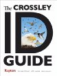 The Crossley ID Guide: Raptors, by Richard Crossley, Jerry Liguori, and Brian Sullivan