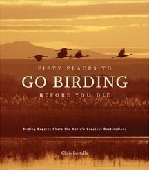 cover of Fifty Places to Go Birding Before You Die