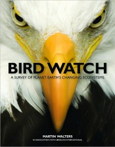 cover of Bird Watch: A Survey of Planet Earth's Changing Ecosystems, by Martin Walters