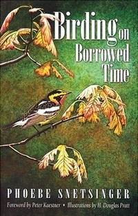 cover of Birding on Borrowed Time, by Phoebe Snetsinger