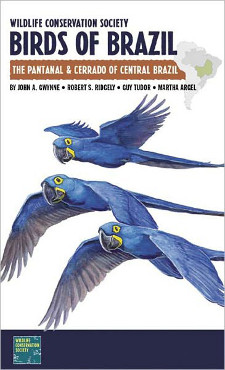 cover of Birds of Brazil: The Pantanal and Cerrado of Central Brazil, by John A. Gwynne, Robert S. Ridgely, Guy Tudor, and Martha Argel