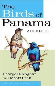 cover of The Birds of Panama: A Field Guide, by George R. Angehr and Robert Dean