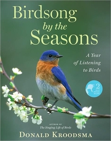 cover of Birdsong by the Seasons: A Year of Listening to Birds, by Donald Kroodsma
