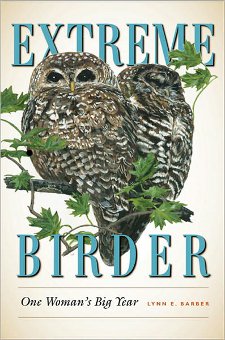 cover of Extreme Birder: One Woman's Big Year, by Lynn E. Barber