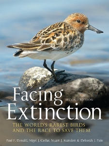 cover of Facing Extinction: The World's Rarest Birds and the Race to Save Them, by Paul F. Donald, Nigel J. Collar, Stuart J. Marsden, and Deborah J. Pain