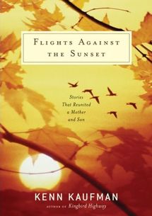 cover of Flights Against the Sunset: Stories that Reunited a Mother and Son, by Kenn Kaufman