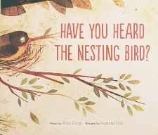 Have You Heard the Nesting Bird?