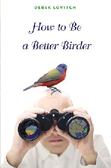 cover of How to Be a Better Birder, by Derek Lovitch