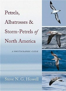 cover of Petrels, Albatrosses, and Storm-Petrels of North America: A Photographic Guide, by Steve N. G. Howell