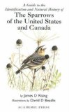 A Guide to the Identification and Natural History of the Sparrows of the United States and Canada