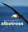 Albatross: Their World, Their Ways