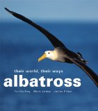 Albatross: Their World, Their Ways