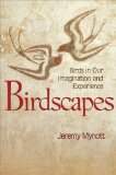 Birdscapes: Birds in Our Imagination and Experience
