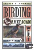 Birding in the American West: A Handbook