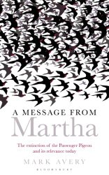 A Message from Martha: The Extinction of the Passenger Pigeon and Its Relevance Today