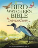 National Geographic Bird-watcher's Bible: A Complete Treasury