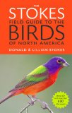 The Stokes Field Guide to the Birds of North America