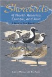 Shorebirds of North America, Europe, and Asia: A Guide to Field Identification
