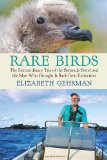 Rare Birds: The Extraordinary Tale of the Bermuda Petrel and the Man Who Brought It Back from Extinction