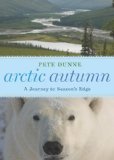 Arctic Autumn: A Journey to Season’s Edge