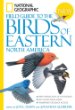 National Geographic Field Guide to the Birds of Eastern North America