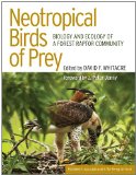 Neotropical Birds of Prey: Biology and Ecology of a Forest Raptor Community
