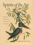 Spirits of the Air: Birds and American Indians in the South