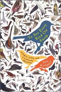 cover of To See Every Bird on Earth, by Dan Koeppel
