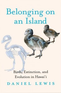 Belonging on an Island: Birds, Extinction, and Evolution in Hawai‘i