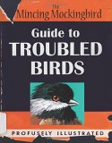 Guide to Troubled Birds, by The Mincing Mockingbird