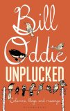 Bill Oddie Unplucked: Columns, Blogs and Musings